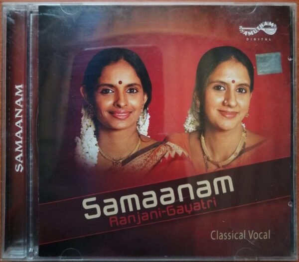 SAMAANAM CLASSICAL VOCAL - Aanjani & Gayatri Carnatic Audio Cd